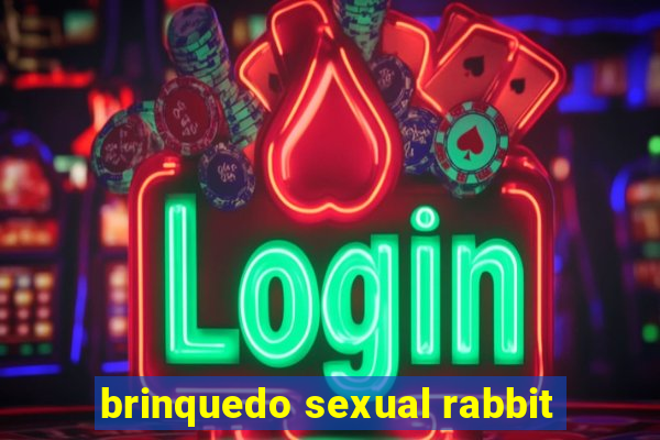 brinquedo sexual rabbit